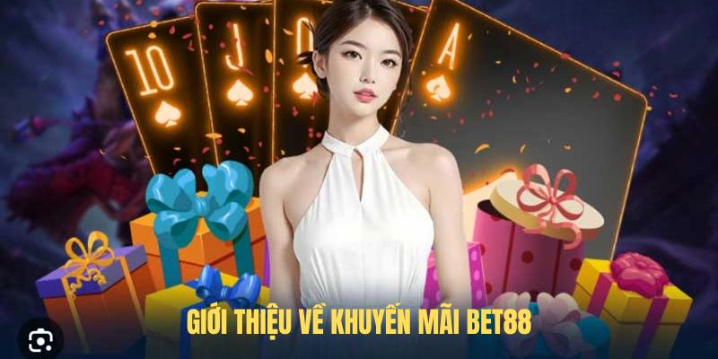 Giới thiệu về khuyến mãi BET88